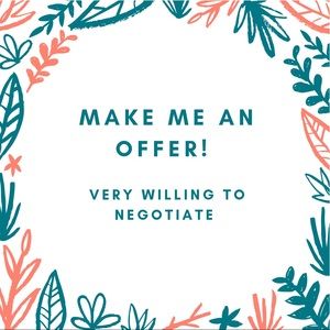 make me an offer! don’t be shy!